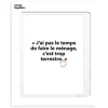 Image Republic Affiche Loic Prigent J'Ai Pas Le Temps - 30 x 40 cm > Fabriqué En France|Décorations Murales