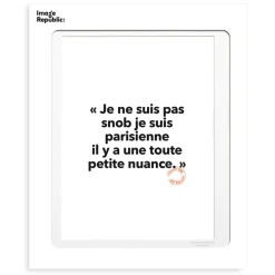 Image Republic Affiche Loic Prigent Je Ne Suis Pas Snob - 30 x 40 cm > Fabriqué En France|Décorations Murales