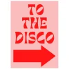 Sélectionné par Fleux Affiche To the Disco Arrow - A3 > Affiches & Tableaux