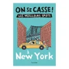 Hachette Guide touristique On Se Casse ! Les Meilleurs Spots À New York > Fabriqué En France