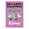 Hachette Guide touristique On Se Casse ! Les Meilleurs Spots A Rome > Fabriqué En France