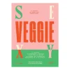 Hachette Livre de cuisine Sexy Veggie > Fabriqué En France|Livres