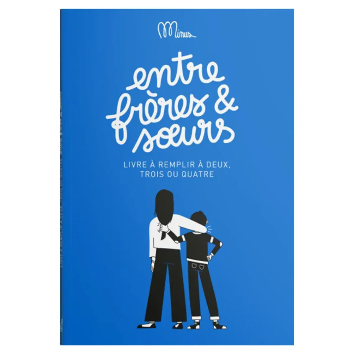 Minus Livre Entre frères u0026 soeurs > Fabriqué En France|Loisirs