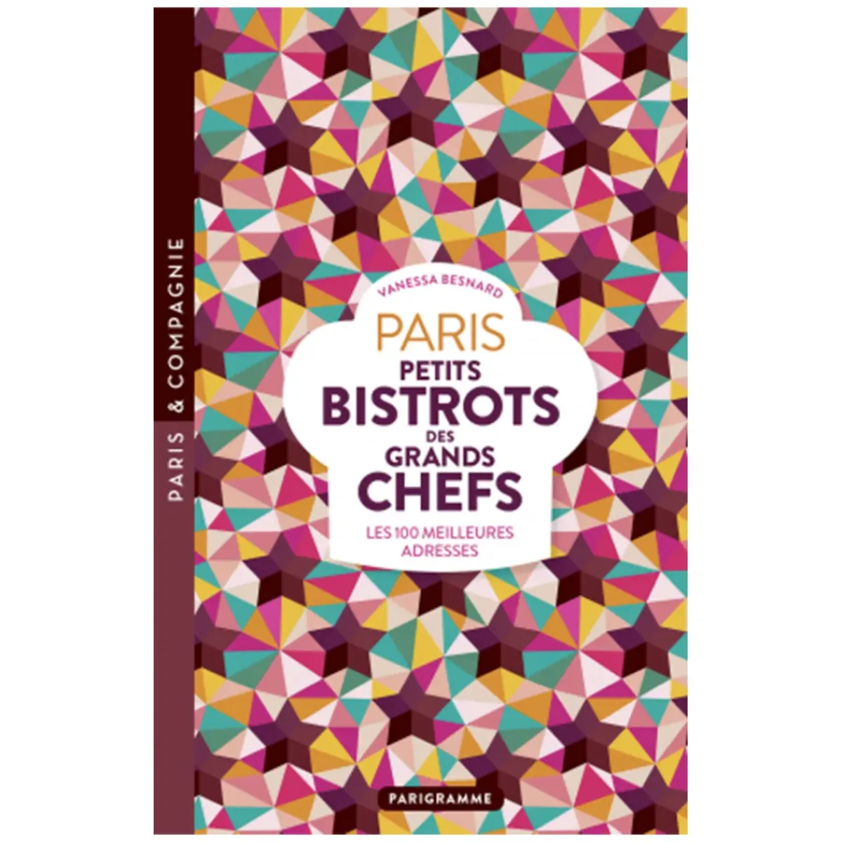 Parigramme Livre Paris Petits Bistots des grands chefs > Livres