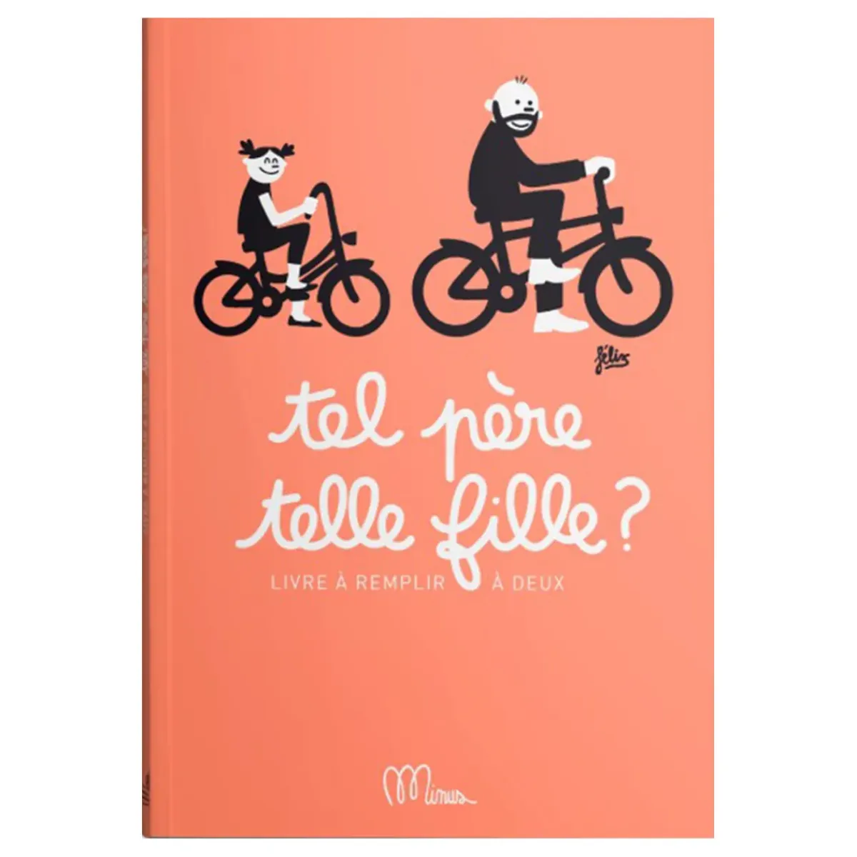 Minus Livre Tel père, telle fille > Fabriqué En France|Loisirs