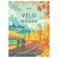 Lonely Planet Livre Vélo Autour Du Monde 2ED > Livres