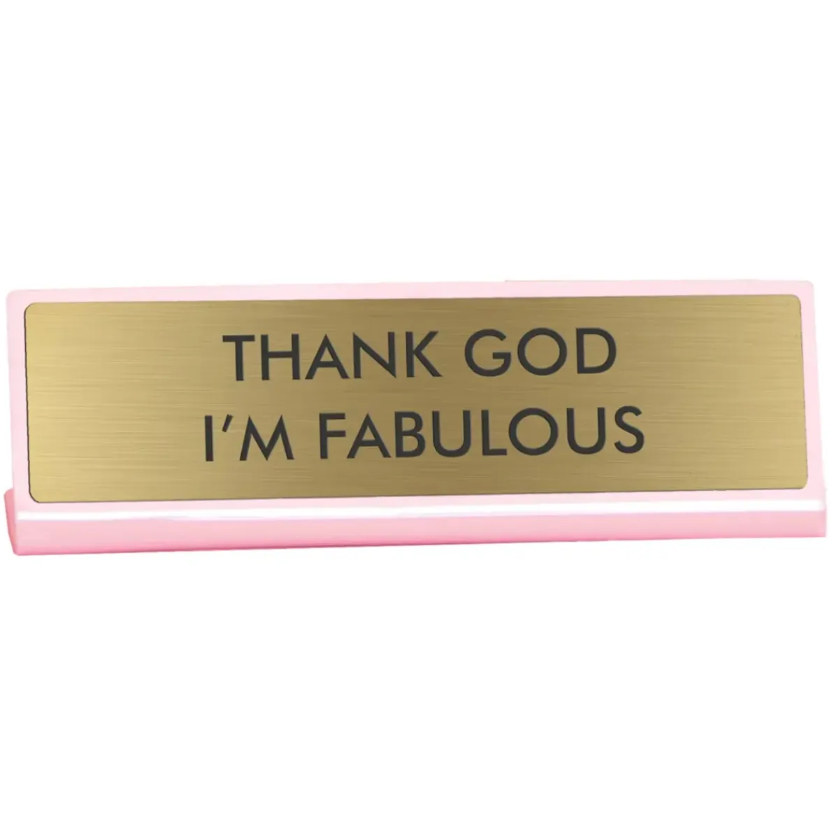 Sélectionné par Fleux Plaque De Bureau Thank God I'M Fabulous > Accessoires Design